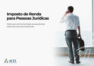 Read more about the article Imposto de Renda para Pessoas Jurídicas